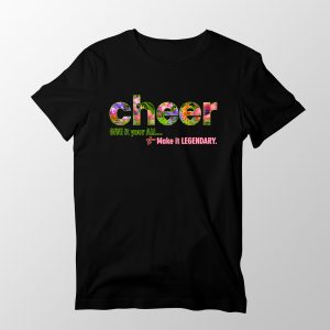 Cheer Make it Legendary Apparel
